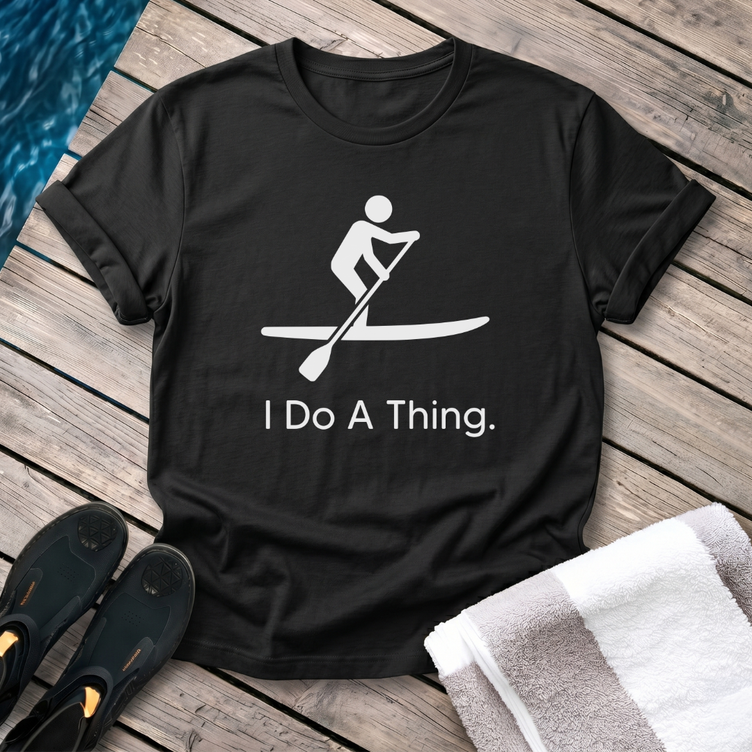 I Do A Thing - Paddleboarding