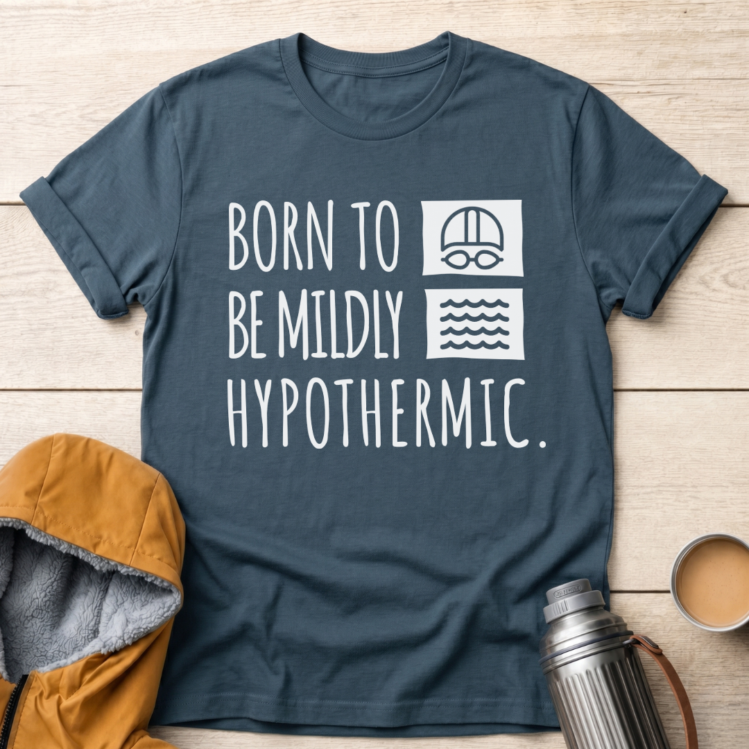 Born To Be Mildly Hypothermic