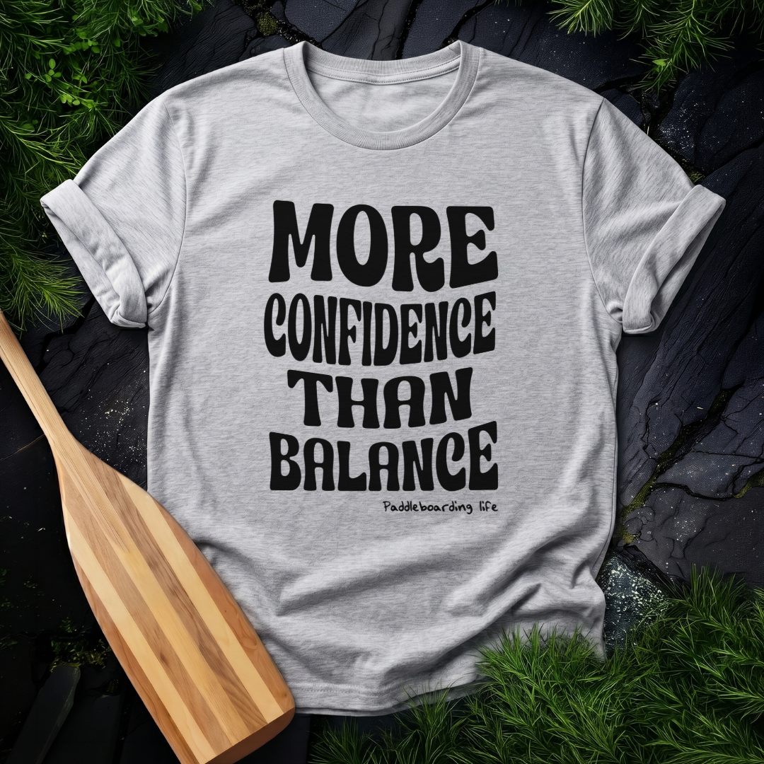 More Confidence Than Balance