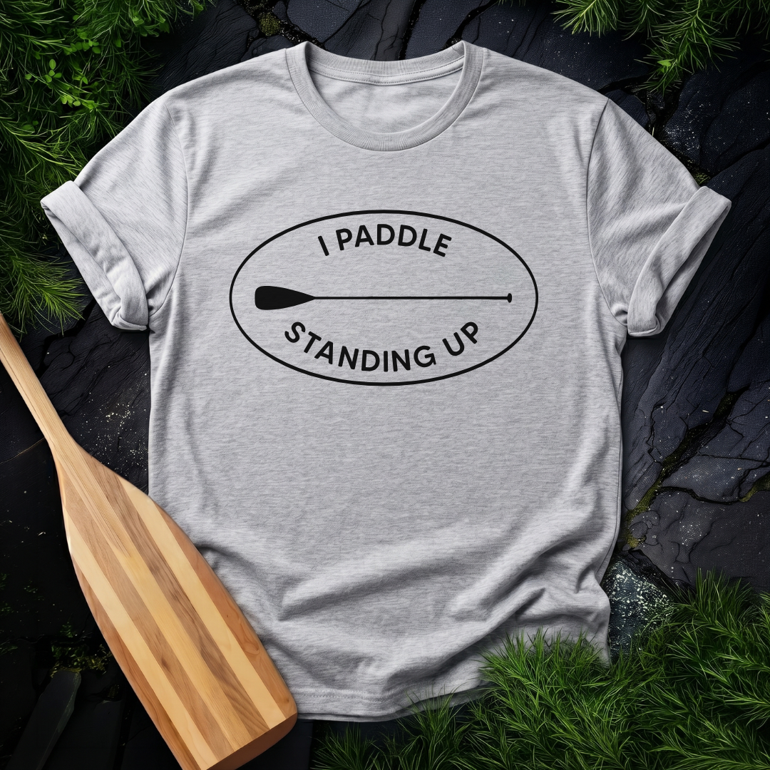 I Paddle Standing Up