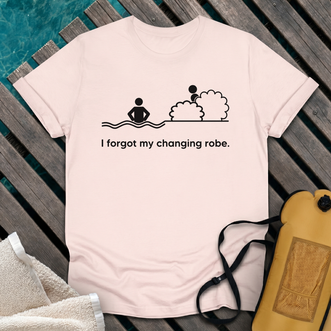 I Forgot My Changing robe