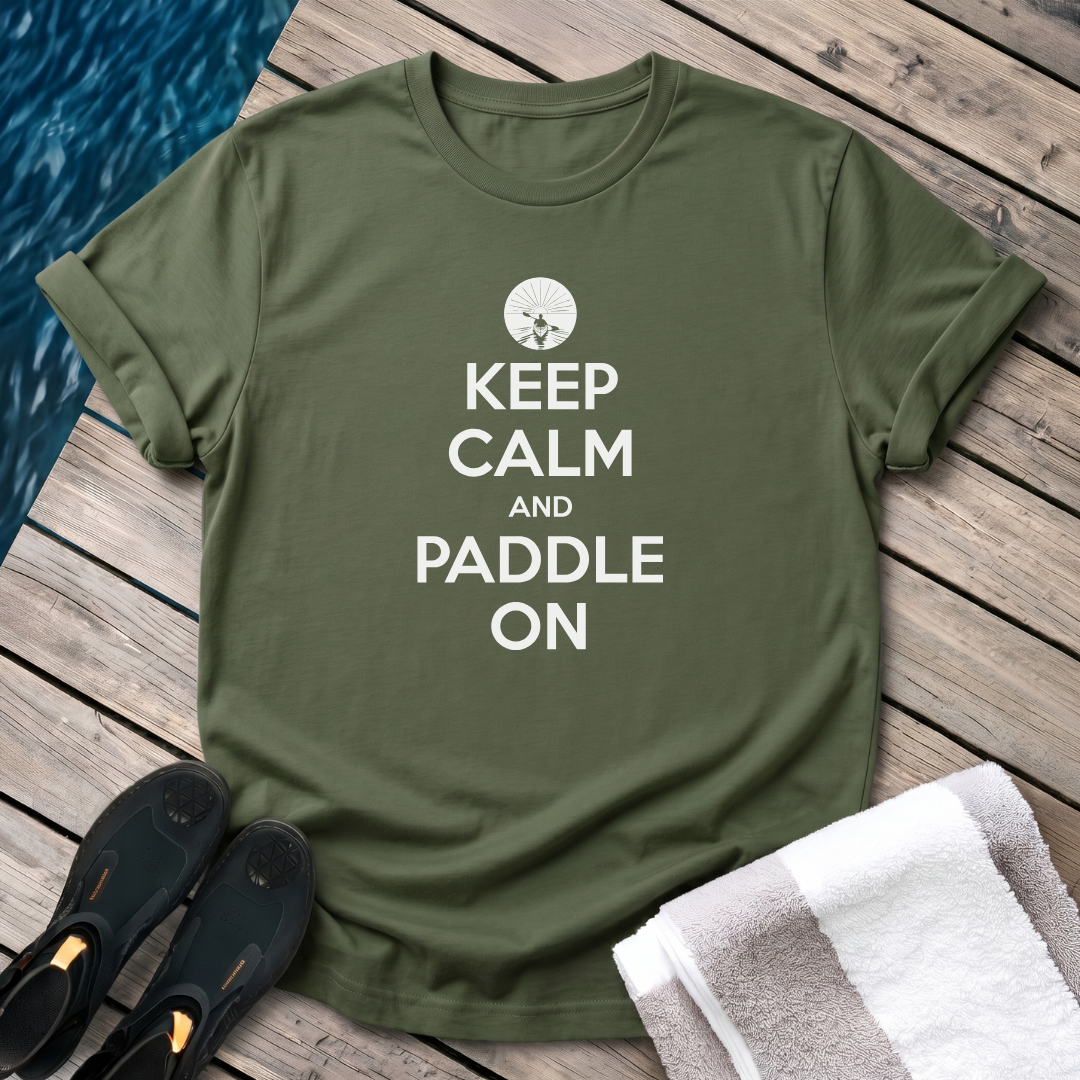 Keep Calm and Paddle On - Kayak