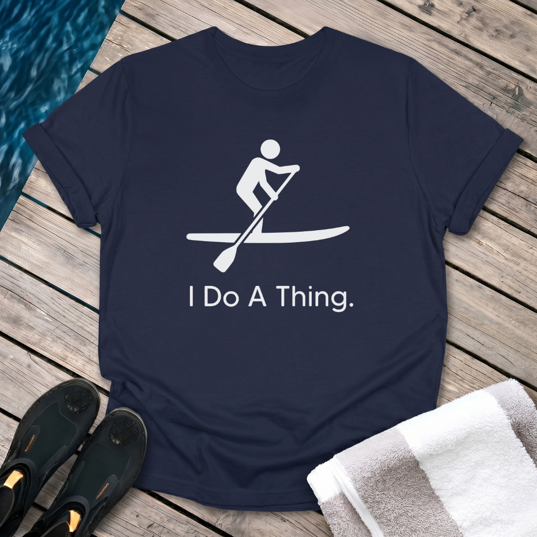 I Do A Thing - Paddleboarding