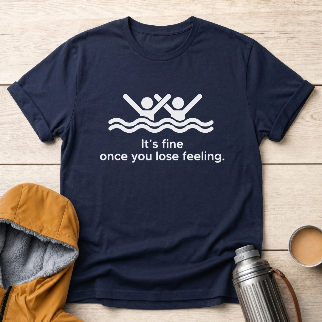 It's Fine Once You Lose Feeling