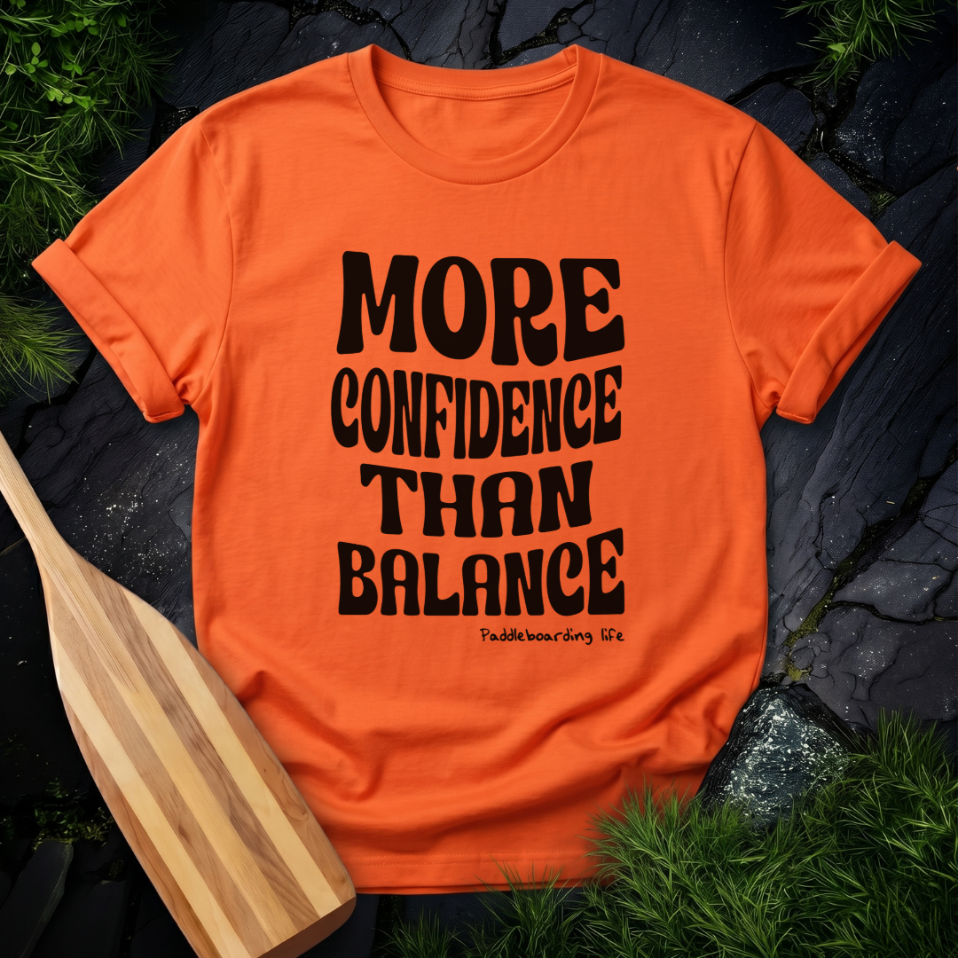 More Confidence Than Balance