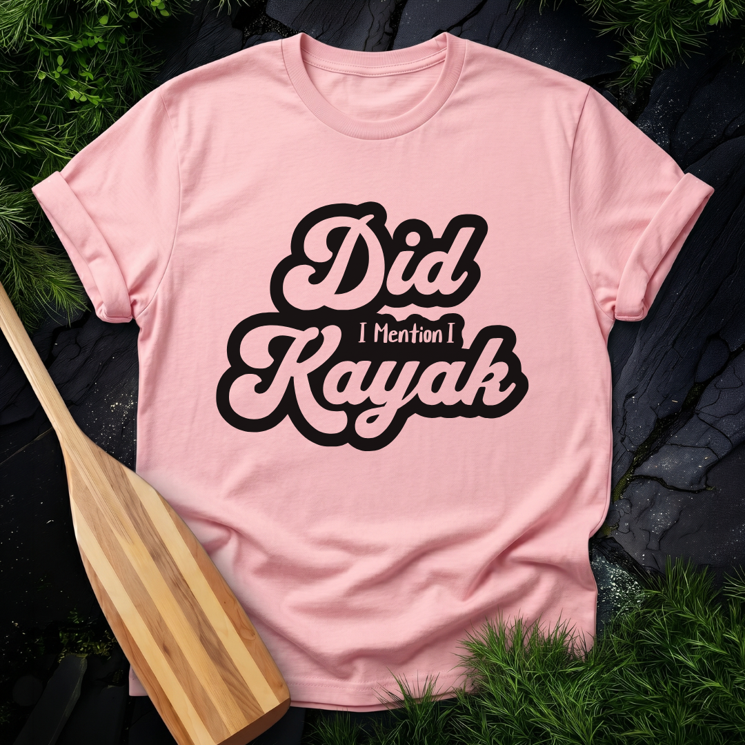 Did I Mention I Kayak