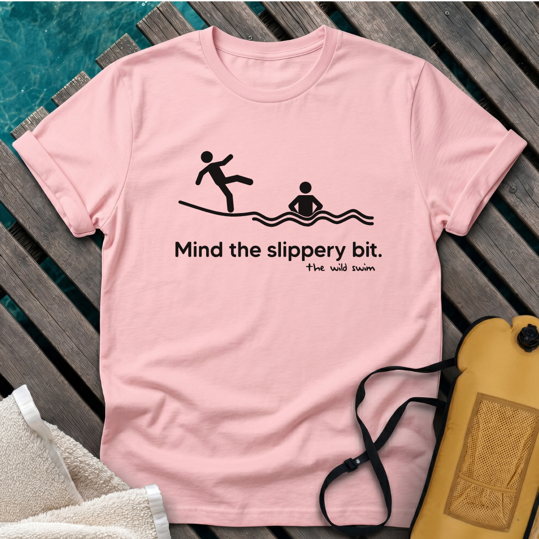 Mind The Slippery Bit
