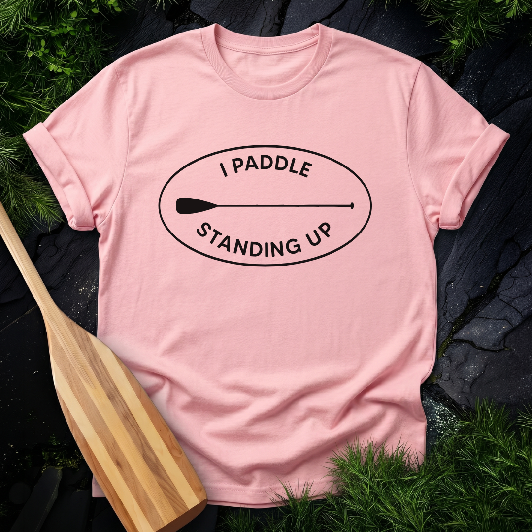 I Paddle Standing Up