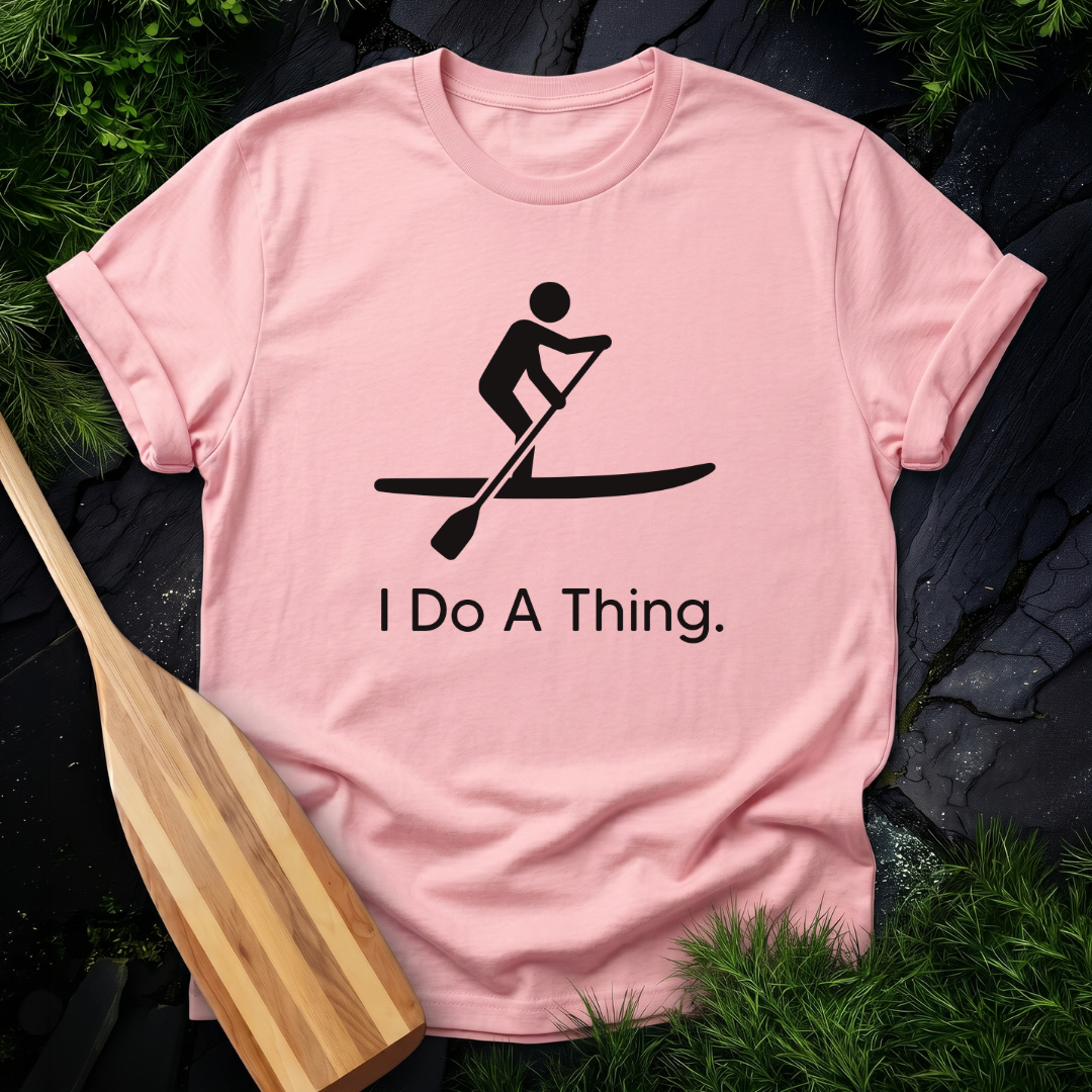 I Do A Thing - Paddleboarding