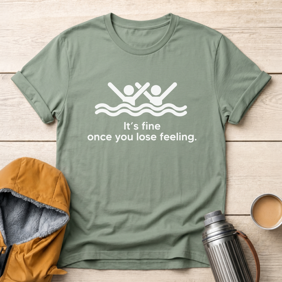 It's Fine Once You Lose Feeling