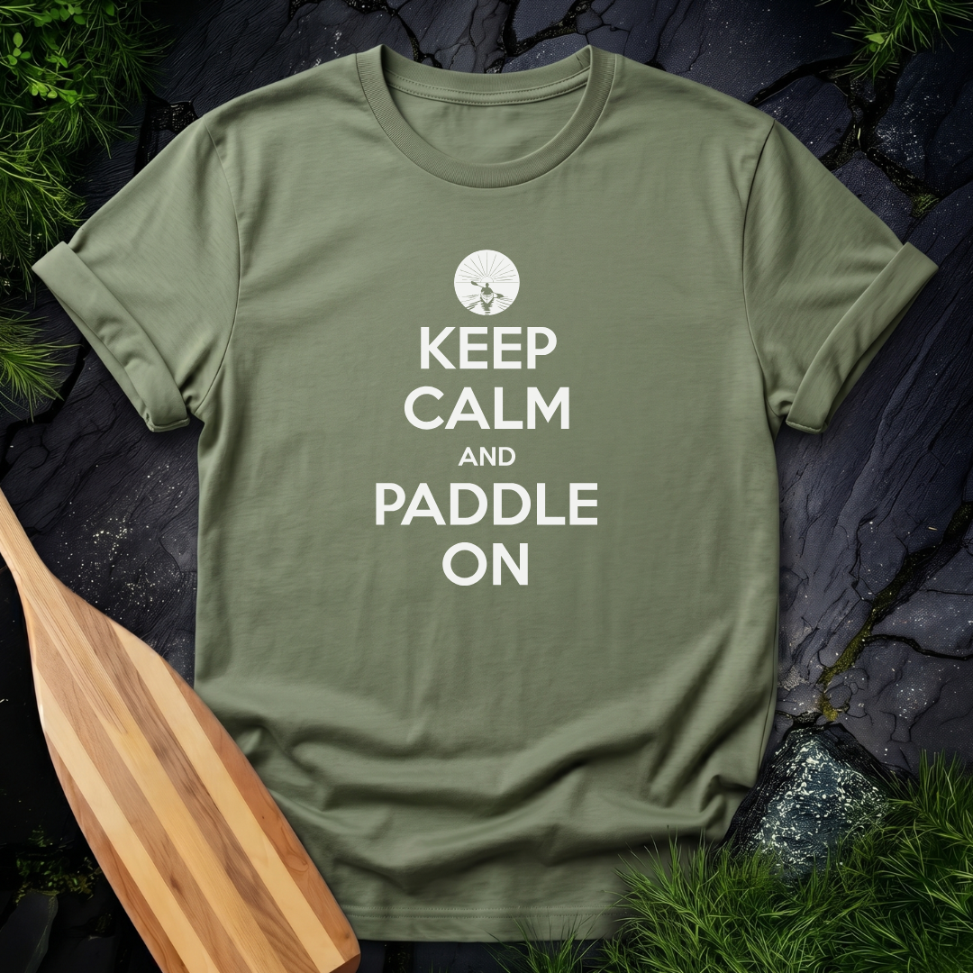 Keep Calm and Paddle On - Kayak