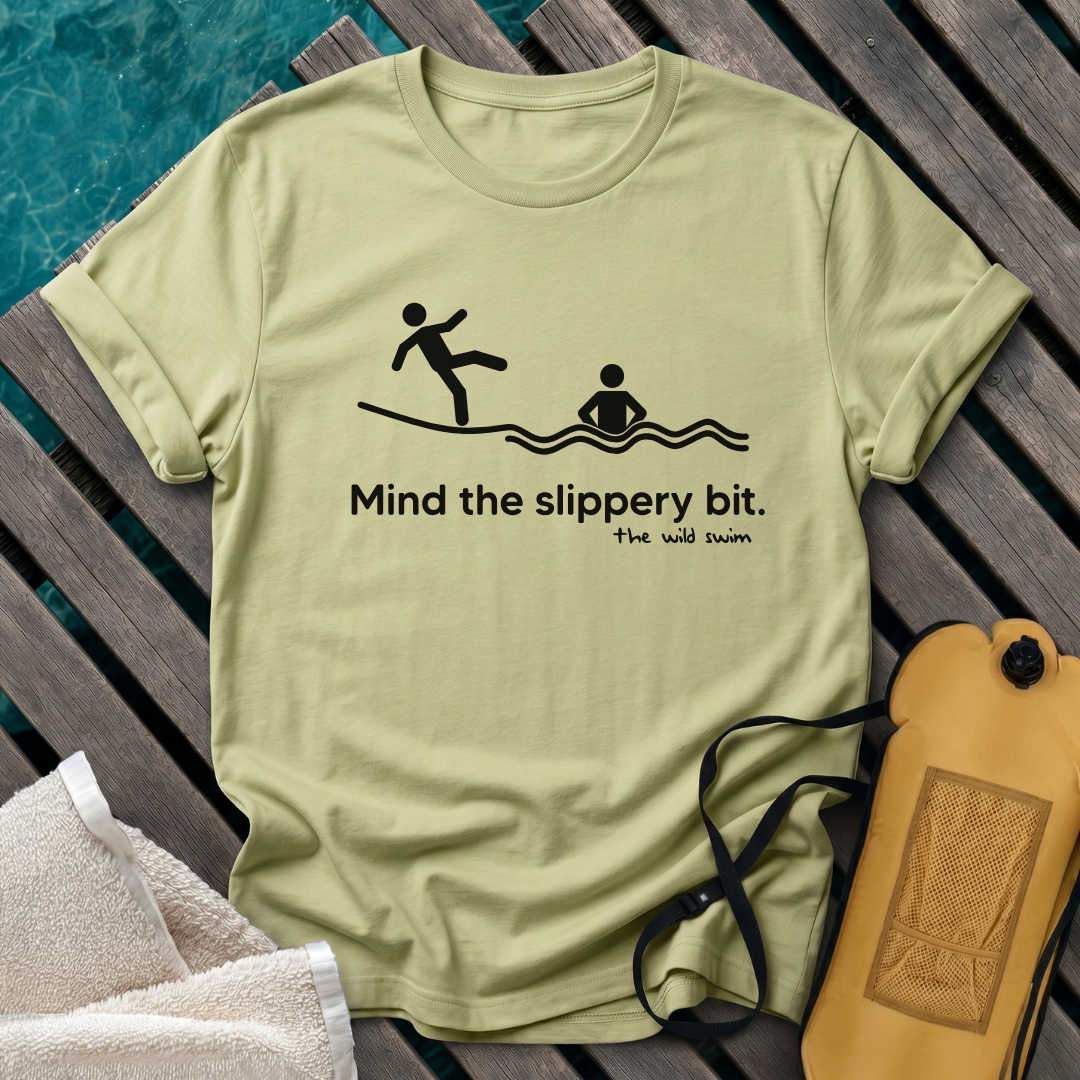 Mind The Slippery Bit