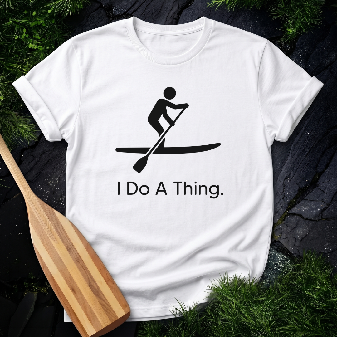 I Do A Thing - Paddleboarding