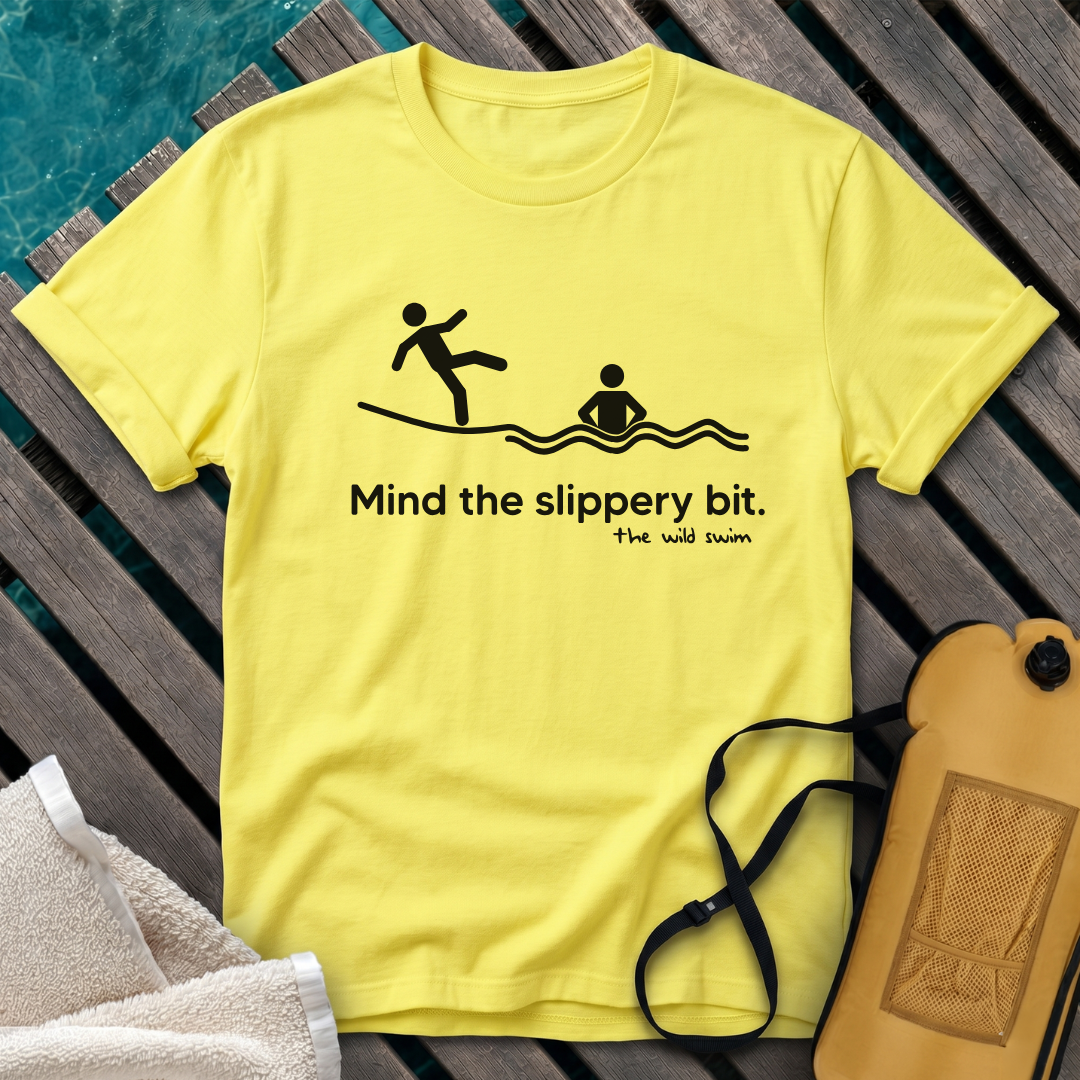 Mind The Slippery Bit