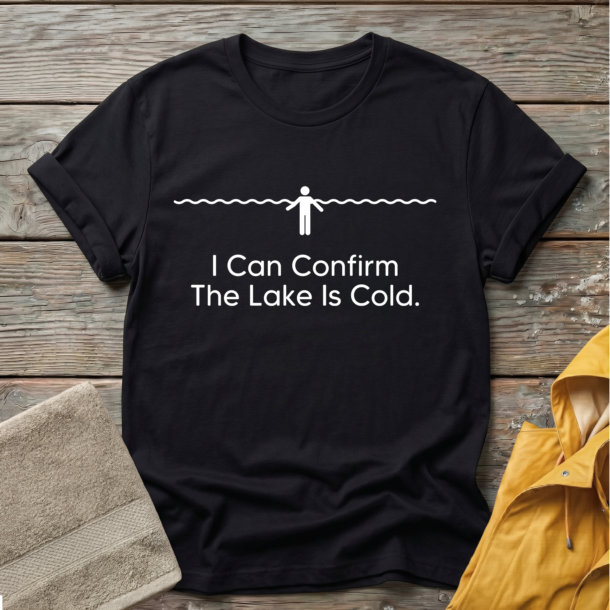 I Can Confirm The Lake Is Cold