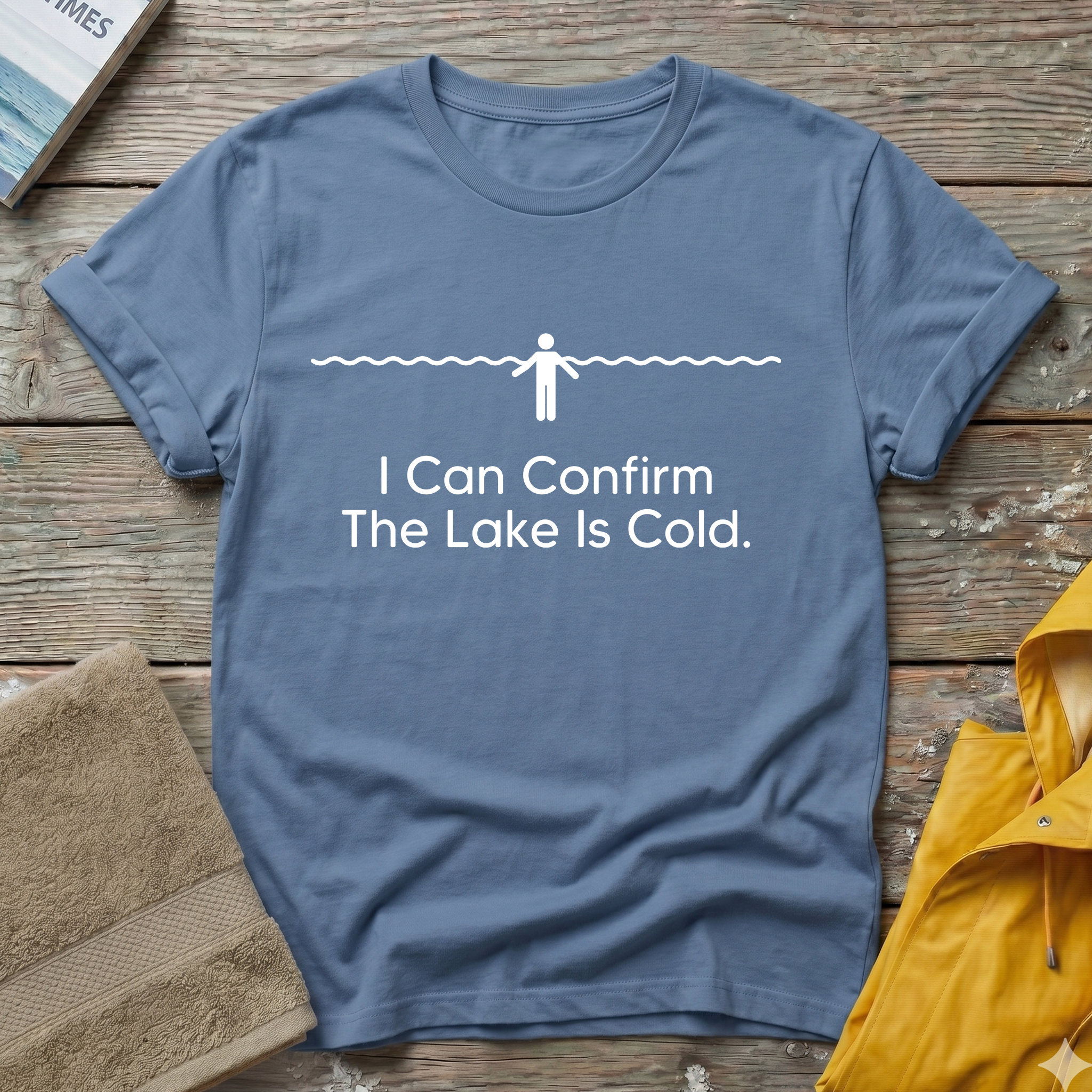 I Can Confirm The Lake Is Cold