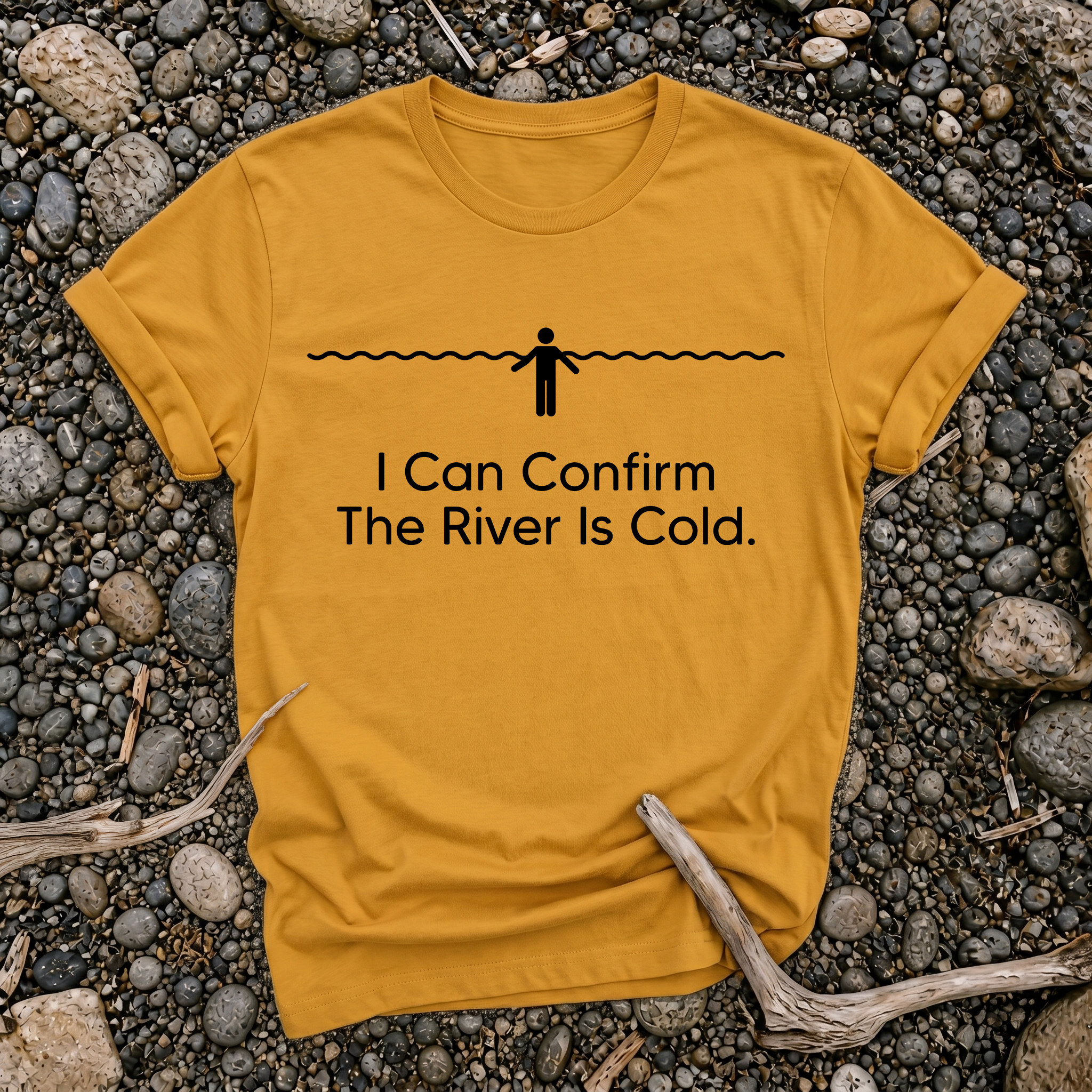 I Can Confirm The River Is Cold