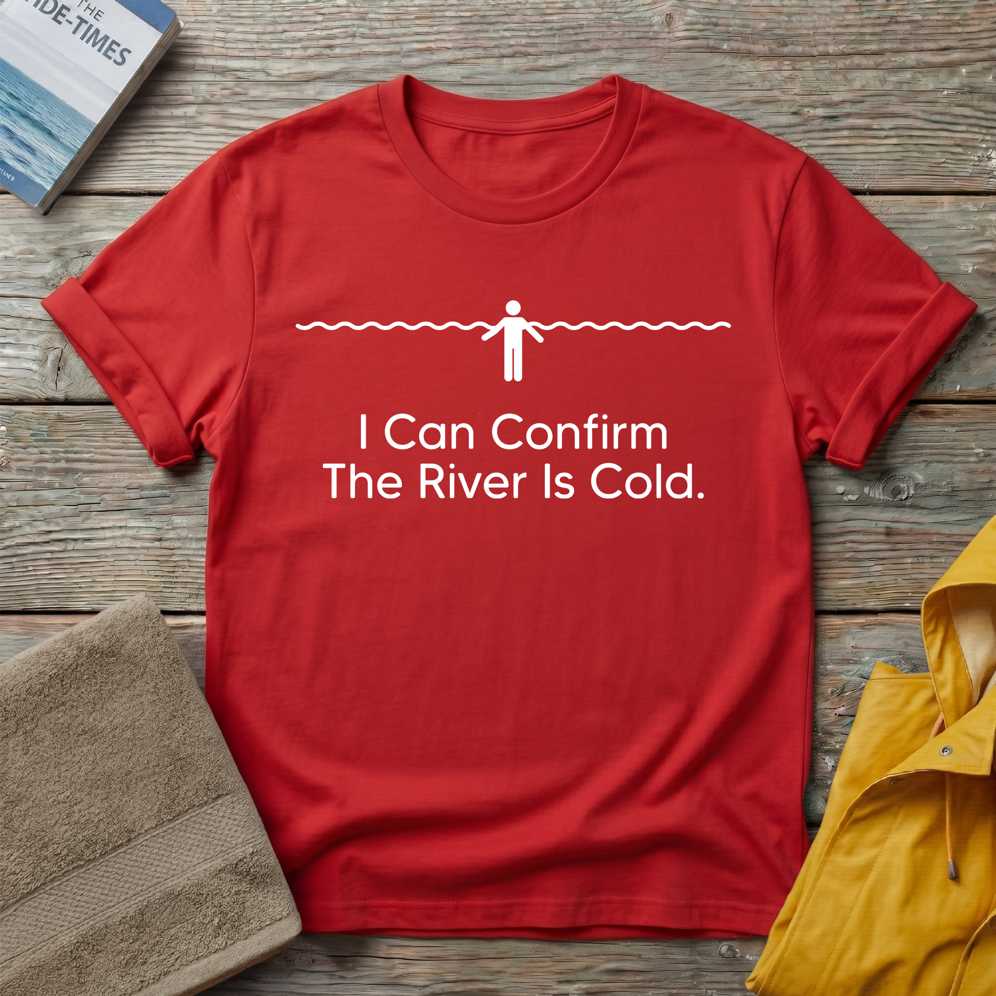 I Can Confirm The River Is Cold