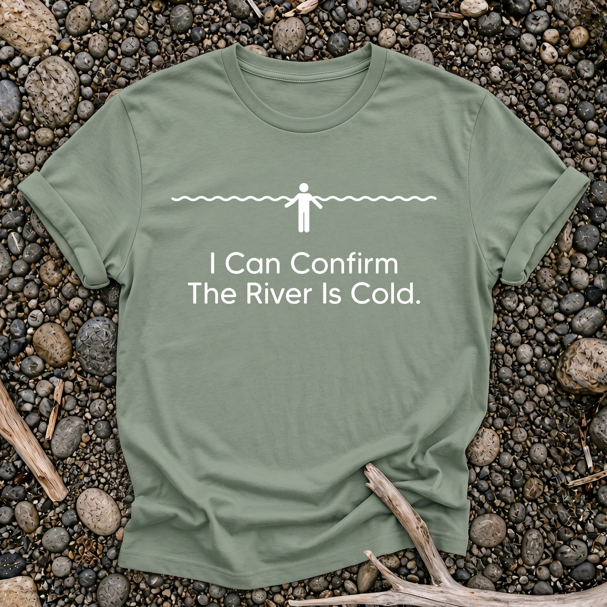 I Can Confirm The River Is Cold