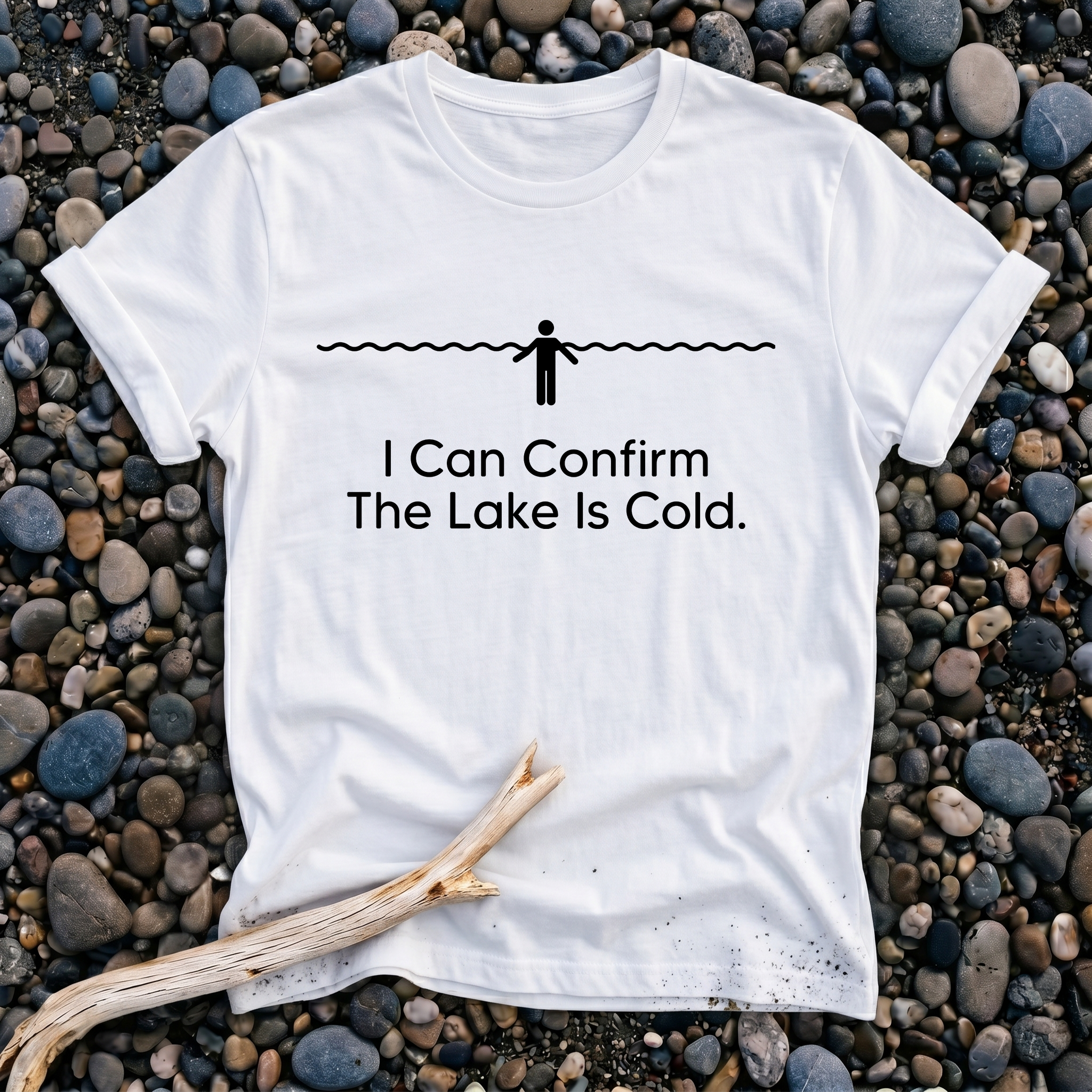 I Can Confirm The Lake Is Cold